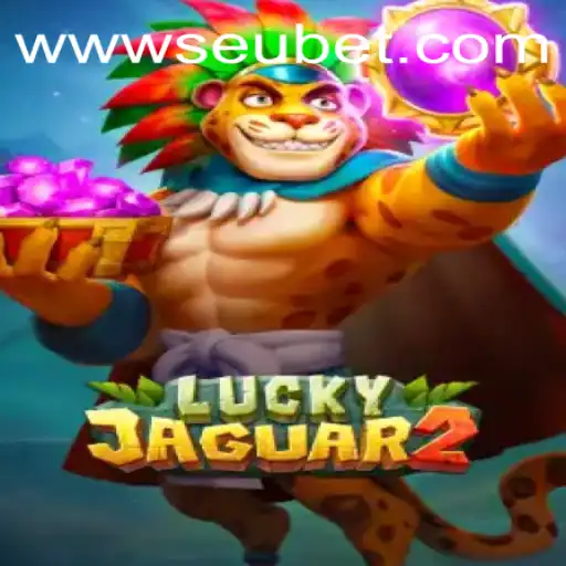 Experience the Thrill of Luckyjaguar2: A Comprehensive Guide Incorporating Seubet